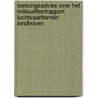 Toetsingsadvies over het milieueffectrapport Luchtvaartterrein Eindhoven by Commissie voor de m.e.r.