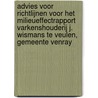Advies voor richtlijnen voor het milieueffectrapport Varkenshouderij J. Wismans te Veulen, gemeente Venray door Commissie voor de m.e.r.