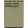 Toetsingsadvies over het milieueffectrapport Wegaanpassing A12 Zoetermeer-Gouda door Commissie voor de m.e.r.