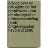 Advies over de reikwijdte en het detailniveau van de Strategische Milieubeoordeling (SMB) Omgevingsplan Flevoland 2006 by Commissie voor de m.e.r.