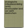 Strategische Milieubeoordeling (SMB) Structuurplan Land van Wehl Doetinchem door Commissie voor de m.e.r.