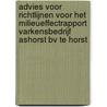 Advies voor richtlijnen voor het milieueffectrapport Varkensbedrijf Ashorst BV te Horst door Commssie voor de m.e.r.