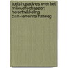 Toetsingsadvies over het milieueffectrapport Herontwikkeling CSM-terrein te Halfweg door Commissie voor de m.e.r.
