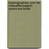 Toetsingsadvies over het milieueffectrapport Spoorzone Breda door Commissie voor de m.e.r.