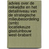 Advies over de reikwijdte en het detailniveau van de Strategische Milieubeoordeling (SMB) Locatiekeuze Glastuinbouw West-Brabant door Commissie voor m.e.r.