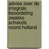 Advies over de Integrale beoordeling Zwakke Schakels Noord-Holland