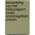 Beoordeling van het milieurapport (SMB) Stationsgebied Utrecht