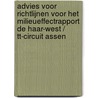 Advies voor richtlijnen voor het milieueffectrapport De Haar-West / TT-circuit Assen door Commissie m.e.r.