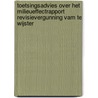 Toetsingsadvies over het milieueffectrapport Revisievergunning VAM te Wijster door Commissie m.e.r.
