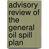 Advisory review of the general oil spill plan by Unknown