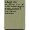Advies voor richtlijnen voor het milieueffectrapport bedrijvenpark A1 Gemeente Deventer door Onbekend