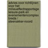 Advies voor richtlijnen voor het milieueffectrapportage Leisure-park en evenementencomplex Breda / Steenakker-Noord door Onbekend