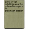 Advies voor richtlijnen voor het milieueffectrapport F.C. Groningen-Stadion by Unknown