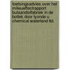 Toetsingsadvies over het milieueffectrapport butaandiolfabriek in de Botlek door Lyonde U Chemical Waterland Ltd. by Unknown