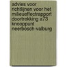 Advies voor richtlijnen voor het milieueffectrapport Doortrekking A73 knooppunt Neerbosch-Valburg door Onbekend