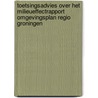 Toetsingsadvies over het milieueffectrapport omgevingsplan Regio Groningen door Onbekend