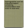 Toetsingsadvies over het milieueffectrapport verbetering Maasbandijken West Maas en Waal-west door Onbekend