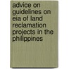 Advice on guidelines on EIA of land reclamation projects in the Philippines door Onbekend