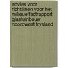 Advies voor richtlijnen voor het milieueffectrapport glastuinbouw noordwest frysland by Unknown