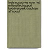 Toetsingsadvies over het milieueffectrapport Bedrijvenpark Drachten A7 Noord door Commissie voor de m.e.r.
