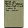 Advies voor richtlijnen voor het milieueffectrapport Groengebied Utrecht - West door Onbekend