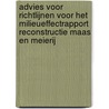 Advies voor richtlijnen voor het milieueffectrapport Reconstructie Maas en Meierij by Unknown