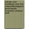 Advies voor richtlijnen voor het milieueffectrapport Technopolis Business Campus Delft door Commissie voor de Milieueffectrapportage