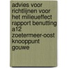 Advies voor richtlijnen voor het milieueffect rapport benutting A12 Zoetermeer-Oost knooppunt Gouwe by Unknown