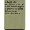 Advies voor richtlijnen voor het milieueffectrapport Eurofrys, freetime & funcenter Drachten-Noord door Onbekend