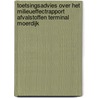 Toetsingsadvies over het milieueffectrapport afvalstoffen Terminal Moerdijk door Commissie m.e.r.