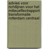 Advies voor richtlijnen voor het milieueffectrapport transformatie Rotterdam centraal by Unknown