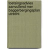 Toetsingsadvies aanvullend mer baggerbergingsplan Utrecht door Commissie m.e.r.