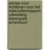 Advies voor richtlijnen voor het milieueffectrapport uitbreiding Dierenpark Amersfoort by Unknown