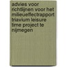 Advies voor richtlijnen voor het milieueffectrapport Triavium leisure time project te Nijmegen by Unknown