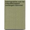 Toetsingsadvies over het milieueffectrapport Oosttangent Roermond by Commissie voor de m.e.r.
