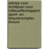 Advies voor richtlijnen voor milieueffectrapport Sport- en leisurecomplex Trivium by Unknown