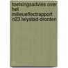 Toetsingsadvies over het milieueffectrapport N23 Lelystad-Dronten by Commissie voor de m.e.r.