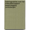 Toetsingsadvies over het milieueffectrapport Wegomlegging Zevenbergen door Commissie voor de m.e.r.