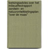 Toetsingsadvies over het milieueffectrapport Zandwin- en Natuurontwikkelingsplan "Over de Maas" door Commissie voor de m.e.r.