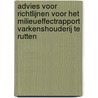 Advies voor richtlijnen voor het milieueffectrapport Varkenshouderij te Rutten by Commissie voor de m.e.r.