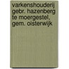 Varkenshouderij gebr. Hazenberg te Moergestel, gem. Oisterwijk door Commissie voor de m.e.r.