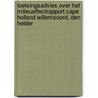 Toetsingsadvies over het milieueffectrapport Cape Holland Willemsoord, Den Helder door Commissie m.e.r.
