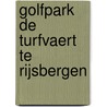 Golfpark De Turfvaert te Rijsbergen by Commissie voor de m.e.r.
