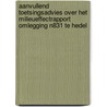 Aanvullend toetsingsadvies over het milieueffectrapport Omlegging N831 te Hedel door Commissie voor de m.e.r.