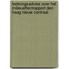 Toetsingsadvies over het milieueffectrapport Den Haag Nieuw Centraal by m.e.r