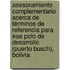 Asesoramiento complementario acerca de Términos de Referencia para EAE Polo de Desarrollo (Puerto Busch), Bolivia