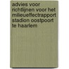 Advies voor richtlijnen voor het milieueffectrapport Stadion Oostpoort te Haarlem by Commissie mer