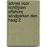 Advies voor richtlijnen Offshore Windparken Den Haag 2 by Commissie voor de m.e.r.