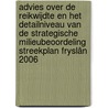 Advies over de reikwijdte en het detailniveau van de Strategische Milieubeoordeling Streekplan Fryslân 2006 door Commissie mer