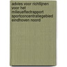 Advies voor richtlijnen voor het milieueffectrapport Sportconcentratiegebied Eindhoven Noord door Onbekend